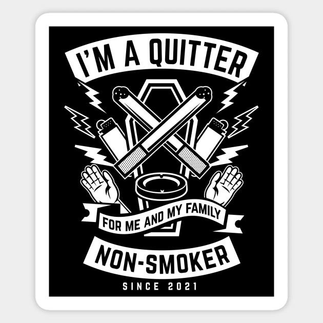 I'm a quitter. Non-smoker since 2021. Funny quit smoking gift Sticker by emmjott